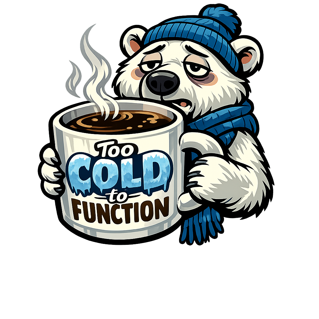 Too Cold to Function Bear